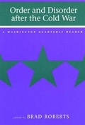Cover: Order and Disorder After the Cold War - MIT Press