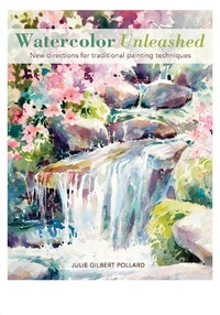Abbildung von: Watercolor Unleashed - North Light Books