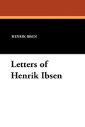 Cover: Letters of Henrik Ibsen - Wildside Press