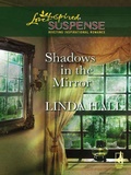 Cover: Shadows in the Mirror - Love Inspired Suspense