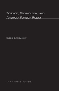Enlarge image Cover: Science, Technology, and American Foreign Policy - MIT Press