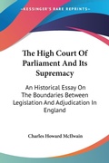 Abbildung von: The High Court Of Parliament And Its Supremacy - Kessinger Publishing Co