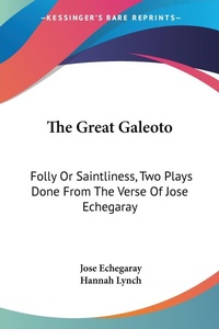 Abbildung von: The Great Galeoto - Kessinger Publishing