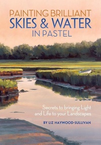 Abbildung von: Painting Brilliant Skies & Water in Pastel - North Light Books