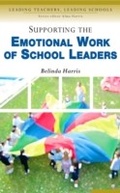 Cover: Supporting the Emotional Work of School Leaders - SAGE Publications Ltd