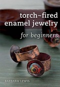 Cover: Torch-Fired Enamel Jewelry for Beginners - North Light Books