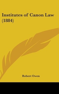 Abbildung von: Institutes of Canon Law (1884) - Kessinger Publishing