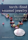 Cover: Torch-Fired Enamel Jewelry, Beginning Necklaces - North Light Books