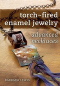 Cover: Torch-Fired Enamel Jewelry, Advanced Necklaces - North Light Books
