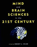 Cover: Mind and Brain Sciences in the 21st Century - MIT Press
