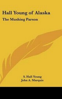 Abbildung von: Hall Young of Alaska - Kessinger Publishing