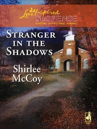 Enlarge image Cover: Stranger in the Shadows - Steeple Hill Love Inspired Suspense