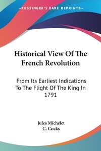 Abbildung von: Historical View Of The French Revolution - Kessinger Publishing