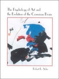 Cover: The Psychology of Art and the Evolution of the Conscious Brain - Bradford Books