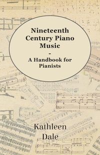 Abbildung von: Nineteenth Century Piano Music - A Handbook For Pianists - Read Books