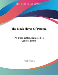 Abbildung von: The Black Slaves Of Prussia - Kessinger Publishing