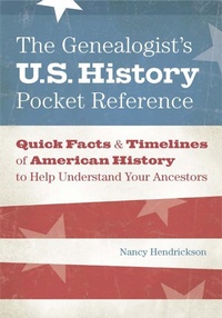 Enlarge image Cover: The Genealogist's U.S. History Pocket Reference - Family Tree Books