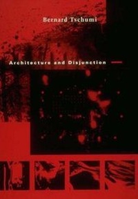 Enlarge image Cover: Architecture and Disjunction - MIT Press