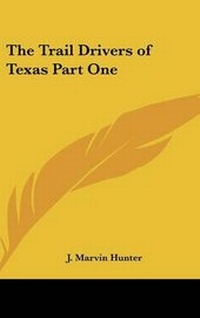 Enlarge image Cover: The Trail Drivers of Texas Part One - Kessinger Publishing