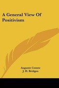 Cover: A General View Of Positivism - Kessinger Publishing