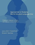 Cover: Approaches to Studying World-Situated Language Use - Bradford Books