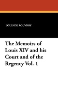 Cover: The Memoirs of Louis XIV and His Court and of the Regency Vol. 1 - Wildside Press