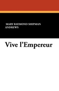 Cover: Vive L'Empereur - Wildside Press