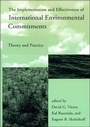 Cover: The Implementation and Effectiveness of International Environmental Commitments - MIT Press