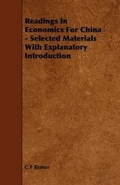 Cover: Readings In Economics For China - Selected Materials With Explanatory Introduction - Read Books
