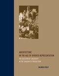 Cover: Architecture in the Age of Divided Representation - MIT Press