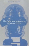 Cover: The Cybernetic Imagination in Science Fiction - MIT Press