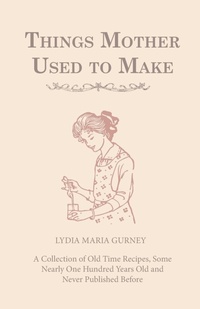 Abbildung von: Things Mother Used To Make - Read Books