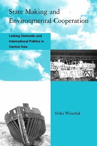 Enlarge image Cover: State Making and Environmental Cooperation - MIT Press