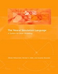 Enlarge image Cover: The Neural Simulation Language - Bradford Books