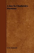 Cover: A Key To Chadwick's Harmony - Read Books