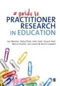 Cover: A Guide to Practitioner Research in Education - SAGE Publications Ltd
