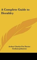 Cover: A Complete Guide to Heraldry - Kessinger Publishing