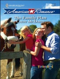 Cover: The Family Plan - Harlequin American Romance