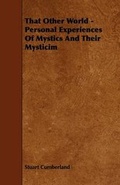 Cover: That Other World - Personal Experiences Of Mystics And Their Mysticim - Read Books