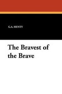 Enlarge image Cover: The Bravest of the Brave - Wildside Press