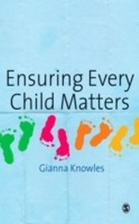 Enlarge image Cover: Ensuring Every Child Matters - SAGE Publications Ltd