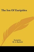Cover: The Ion Of Euripides - Kessinger Publishing