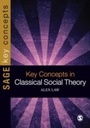 Cover: Key Concepts in Classical Social Theory - SAGE Publications Ltd