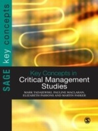 Enlarge image Cover: Key Concepts in Critical Management Studies - SAGE Publications Ltd