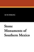 Cover: Stone Monuments of Southern Mexico - Wildside Press