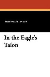 Enlarge image Cover: In the Eagle's Talon - Wildside Press