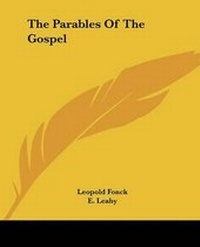 Enlarge image Cover: The Parables Of The Gospel - Kessinger Publishing