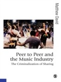 Cover: Peer to Peer and the Music Industry - SAGE Publications Ltd