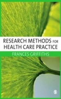 Enlarge image Cover: Research Methods for Health Care Practice - SAGE Publications Ltd
