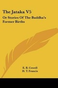 Cover: The Jataka V5 - Kessinger Publishing